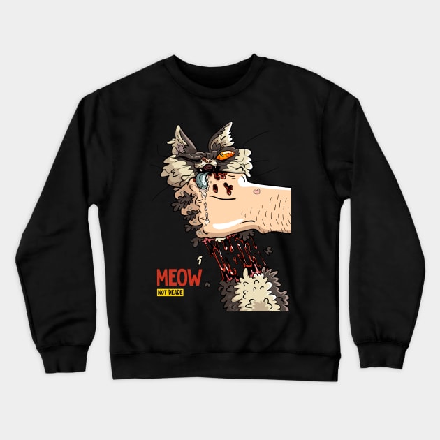 meow not deade Crewneck Sweatshirt by DinayArt